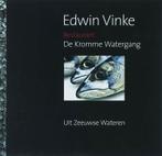 Edwin Vinke. Restaurant De Kromme Watergang 9789053496442, Verzenden, Zo goed als nieuw, E. Vinke