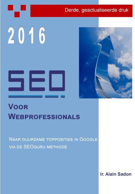 SEO voor Webprofessionals 9789081289658 Alain Sadon, Boeken, Schoolboeken, Zo goed als nieuw, Verzenden