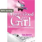Pretty Good for a Girl 9780060532208 Tina Basich, Boeken, Verzenden, Gelezen, Tina Basich