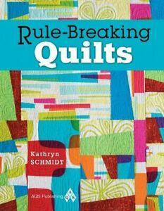 Rule-Breaking Quilts By Kathryn Schmidt, Boeken, Hobby en Vrije tijd, Zo goed als nieuw, Verzenden