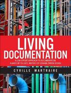 Living Documentation 9780134689326 Cyrille Martraire, Boeken, Verzenden, Gelezen, Cyrille Martraire