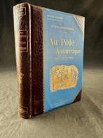Docteur Otto Nordenskjöld - Au Pole Antarctique - 1905, Antiek en Kunst