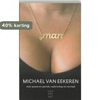 Man 9789078626015 Michael van Eekeren, Verzenden, Zo goed als nieuw, Michael van Eekeren