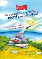 De wonderlijke weg van wens naar werkelijkheid |, Boeken, Zo goed als nieuw, Chantal Trigallez ; Marinus Knoope