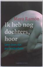 Ik heb nog dochters, hoor 9789055153503 Maya Ramon, Verzenden, Gelezen, Maya Ramon