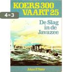 Koers 300 Vaart 25 9789022818329 Johan P. Nater, Boeken, Verzenden, Gelezen, Johan P. Nater