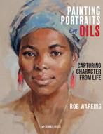 9781782217961 Painting Portraits in Oils, Nieuw, Rob Wareing, Verzenden
