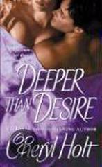 Deeper Than Desire 9780312992828 Cheryl Holt, Boeken, Gelezen, Cheryl Holt, Verzenden