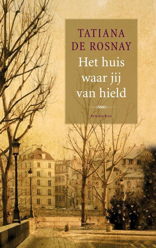 Het huis waar jij van hield 9789047202059 Tatiana de Rosnay, Boeken, Romans, Zo goed als nieuw, Verzenden