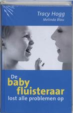 De Baby Fluisteraar 9789022543535 Tracy Hogg, Boeken, Tracy Hogg, Melinda Blau, Gelezen, Verzenden