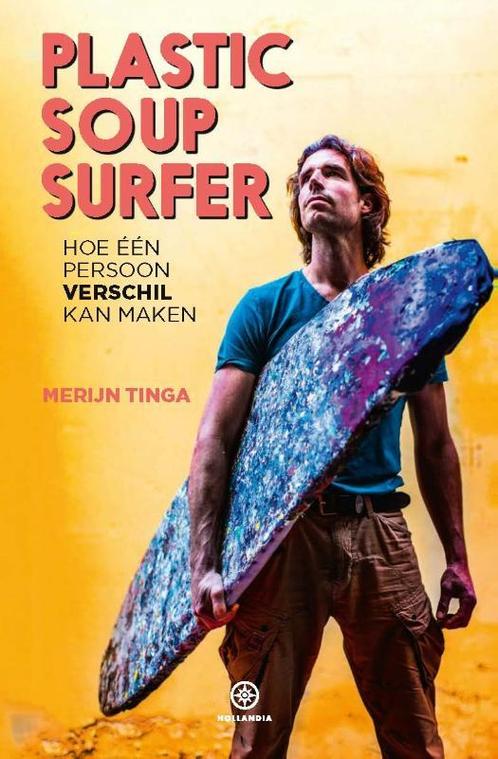 Plastic Soup Surfer 9789064107252 Merijn Tinga, Boeken, Hobby en Vrije tijd, Zo goed als nieuw, Verzenden