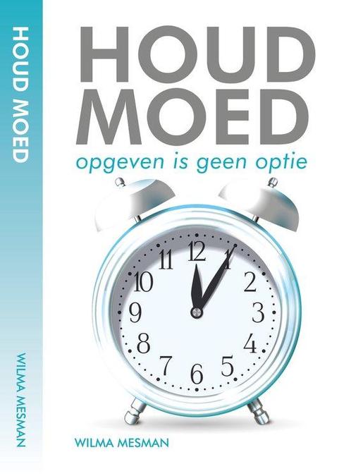 Houd moed - Wilma Mesman - 9789081401791 - Paperback, Boeken, Esoterie en Spiritualiteit, Verzenden