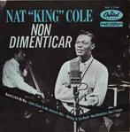 vinyl single 7 inch - Nat King Cole - Non Dimenticar, Cd's en Dvd's, Vinyl Singles, Zo goed als nieuw, Verzenden
