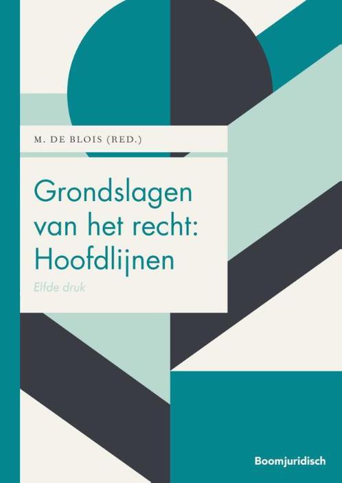 Grondslagen van het recht: Hoofdlijnen, 9789462902008, Boeken, Studieboeken en Cursussen, Zo goed als nieuw, Verzenden