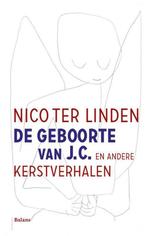 De geboorte van J.C. en andere kerstverhalen 9789460035999, Verzenden, Gelezen, Nico ter Linden
