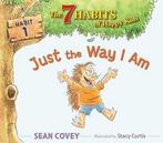 The 7 Habits of Happy Kids- Just the Way I Am 9781416994237, Gelezen, Sean Covey, Verzenden