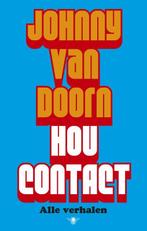 Hou contact 9789023487388 Johnny van Doorn, Verzenden, Gelezen, Johnny van Doorn