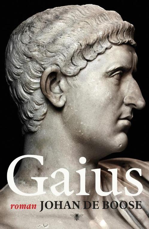 Gaius / Het vloekhout / 1 9789085424376 Johan de Boose, Boeken, Romans, Gelezen, Verzenden