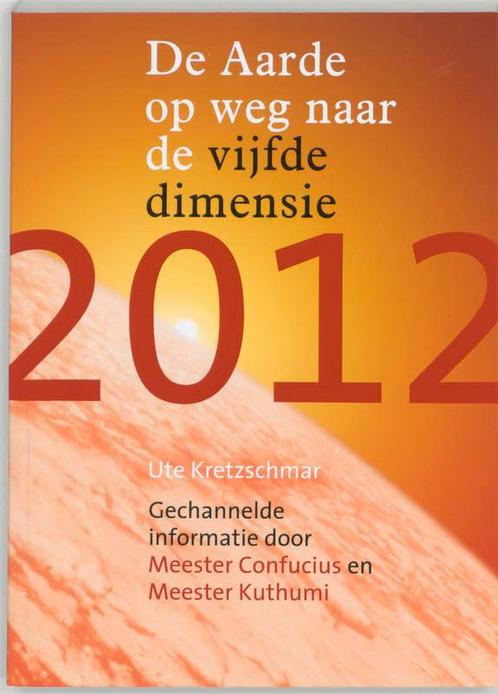 2012 De aarde op weg naar de vijfde dimensie 9789077247129, Boeken, Esoterie en Spiritualiteit, Zo goed als nieuw, Verzenden