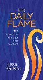 The Daily Flame: 365 Love Letters from Your Inner Pilot, Boeken, Verzenden, Gelezen, Lissa Rankin