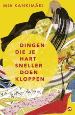 9789083375786 Dingen die je hart sneller doen kloppen, Boeken, Verzenden, Zo goed als nieuw, Mia Kankimaki