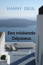 Een miskende Odysseus 9789464488197 Hanny Deijl, Verzenden, Gelezen, Hanny Deijl