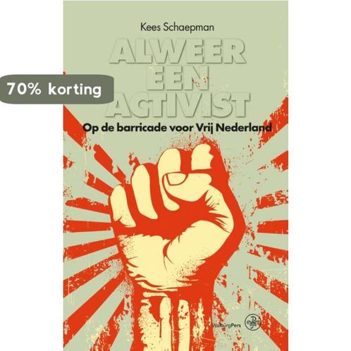Alweer een activist 9789462490352 Kees Schaepman, Boeken, Literatuur, Zo goed als nieuw, Verzenden
