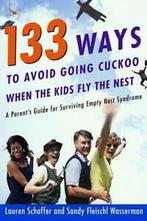 133 ways to avoid going cuckoo when the kids fly the nest: a, Boeken, Gelezen, Schaffer Lauren, Verzenden