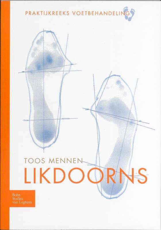 Likdoorns / Praltijkreeks voetbehandeling 9789031361465, Boeken, Wetenschap, Zo goed als nieuw, Verzenden