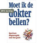 Moet ik de dokter bellen ? / Spectrum-boek 9789027445216, Boeken, Verzenden, Gelezen, Michael Apple