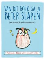 Van dit boek ga je beter slapen 9789021570914, Boeken, Verzenden, Gelezen, Catelijne Elzes