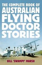 The Complete Book of Australian Flying Doctor Stories, Bill, Boeken, Biografieën, Gelezen, Bill Marsh, Verzenden