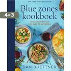 Het blue zones kookboek 9789000371556 Dan Buettner, Verzenden, Zo goed als nieuw, Dan Buettner