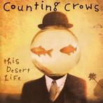 cd - Counting Crows - This Desert Life, Verzenden, Zo goed als nieuw