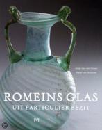 Romeins glas uit particulier bezit 9789053454305 R. de Jong, Gelezen, R. de Jong, H. van der Kolk en G. Voerman, H. van Rossum
