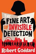 The Fine Art of Invisible Detection | 9781787630642 | Robert, Boeken, Zo goed als nieuw, Robert Goddard