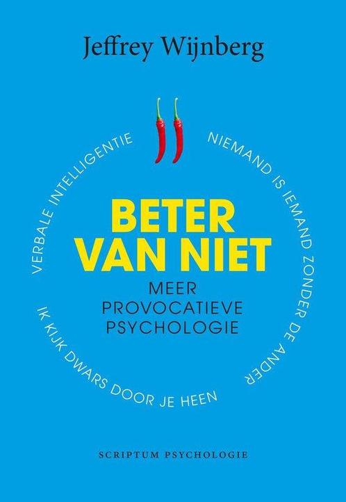 Beter van niet - Jeffrey Wijnberg - 9789055949816 - Paperbac, Boeken, Psychologie, Verzenden