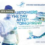 Customers the day after tomorrow 9789082542240, Verzenden, Gelezen, Steven Van Belleghem