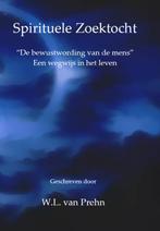Spirituele Zoektocht 9789071343469 W.L. van Prehn, Boeken, Esoterie en Spiritualiteit, Verzenden, Gelezen, W.L. van Prehn