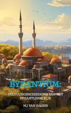 9789403781655 Byzantium: Van Constantijn tot Constantinopel, Boeken, Verzenden, Nieuw, MJ van Hagen