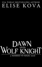A Dawn with the Wolf Knigh 9781398713666 Elise Kova, Verzenden, Gelezen, Elise Kova
