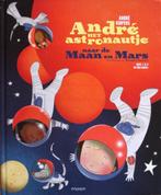 André het astronautje naar de Maan en Mars 9789048837748, Verzenden, Zo goed als nieuw, André Kuipers
