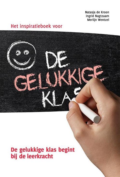 Het inspiratieboek voor de gelukkige klas 9789079603343, Boeken, Studieboeken en Cursussen, Zo goed als nieuw, Verzenden