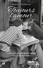 Toujours l’amour 9789029097789 Henk Steenhuis, Verzenden, Zo goed als nieuw, Henk Steenhuis
