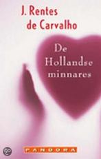 De Hollandse minnares / Pandora literair 9789025416744, Verzenden, Gelezen, J. Rentes de Carvalho