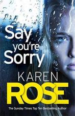 Say YouRe Sorry (The Sacramento Series Book 1) Karen Rose, Gelezen, Verzenden, Karen Rose