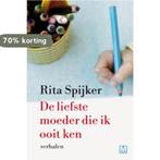 De liefste moeder die ik ooit ken 9789460680144 Rita Spijker, Boeken, Literatuur, Verzenden, Gelezen, Rita Spijker