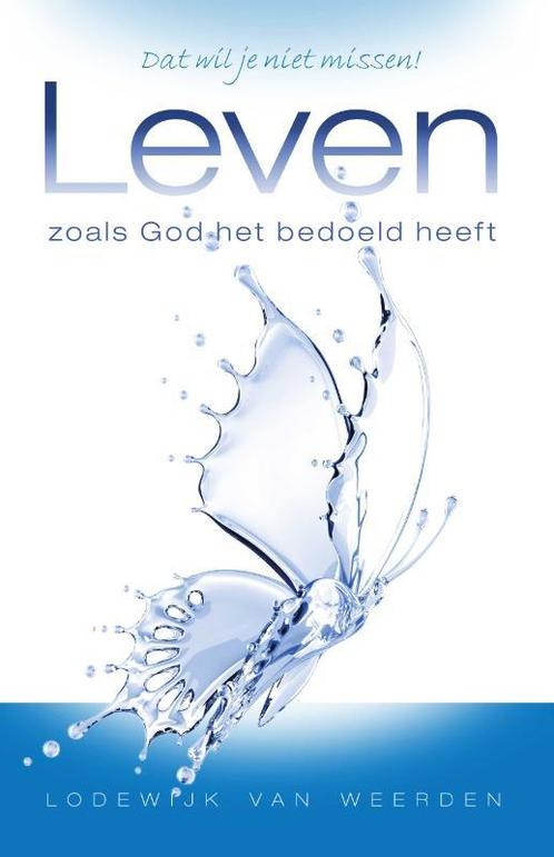 Leven zoals God het bedoeld heeft 9789059990227, Boeken, Godsdienst en Theologie, Zo goed als nieuw, Verzenden