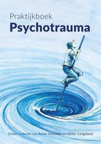 Praktijkboek psychotrauma 9789088507373 Ankie Driessen, Verzenden, Zo goed als nieuw, Ankie Driessen