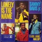 vinyl single 7 inch - Sammy Davis Jr. - Lonely Is The Name, Verzenden, Zo goed als nieuw